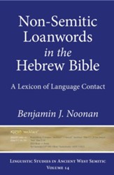 Non-Semitic Loanwords in the Hebrew Bible: A Lexicon of Language Contact