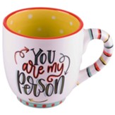 You Are My Person Mug