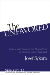 The Unfavored: Judah and Saul in the Narratives of Genesis and 1 Samuel