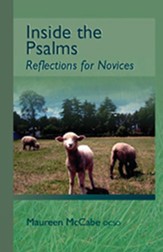 Inside the Psalms: Reflections for Novices