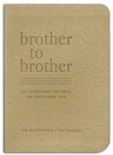 Brother to Brother: 90 Devotions For Men on Faith and Life