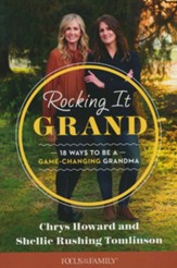 Rocking It Grand: 18 Ways to Be a Game-Changing Grandma