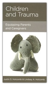 Children and Trauma: Equipping Parents and Caregivers