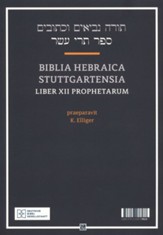 Biblia Hebraica Stuttgartensia Liber XII Prophetarium