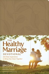 The Healthy Marriage Devotional: 365 Daily Inspirations to Bring You Closer Together