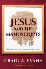 Jesus and the Manuscripts: What We can Learn from the Oldest Texts