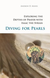 Diving for Pearls: Exploring the Depths of Prayer with Isaac the Syrian