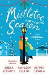 Mistletoe Season: Three Christmas Stories