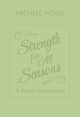 Strength for All Seasons: A Prayer Devotional
