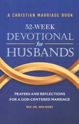 A Christian Marriage Book: 52-Week Devotional for Husbands-Insights & Advice for a God-Centered Marriage