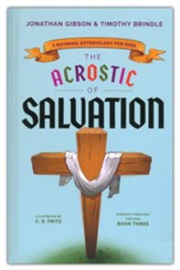 The Acrostic of Salvation: A Rhyming Soteriology for Kids