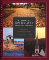 Exploring New England's Spiritual Heritage: Seven Daytrips for Contemporary Pilgrims