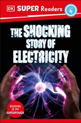 DK Super Readers Level 4 The Shocking Story of Electricity