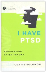 I Have PTSD: Reorienting After Trauma