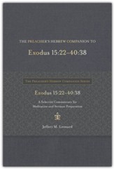 The Preacher's Hebrew Companion to Exodus 15:22-40:38