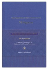 The Preacher's Greek Companion to Philippians: A Selective Commentary for Meditation and Sermon Preparation