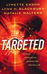 Targeted: Three Romantic Suspense Novellas