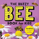 The Buzzy Bee Book for Kids:  Storybook, Bee Facts, and Activities!