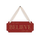 Believe, Hanging Sign
