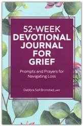 52-Week Devotional Journal for Grief: Prompts and Prayers for Navigating Loss