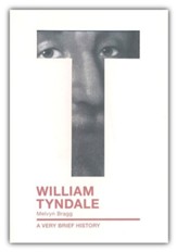 William Tyndale: A Very Brief History