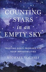 Counting Stars in an Empty Sky: Trusting God's Promises for Your Impossibilities - Slightly Imperfect
