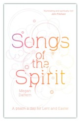Songs of the Spirit: A Psalm A Day For Lent And Easter