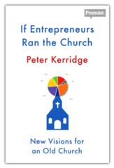 If Entrepreneurs Ran the Church
