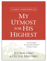 A Daily Companion to My Utmost for His Highest: Fresh Insights for Oswald Chambers' Timeless Classic - Slightly Imperfect