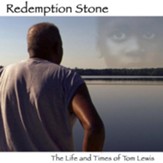 Redemption Stone: The Life and Times of Tom Lewis