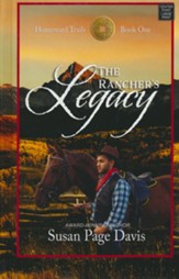 The Rancher's Legacy: Homeward Trails, Large Print
