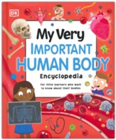 My Very Important Human Body  Encyclopedia: For Little Learners Who Want to Know About Their Bodies