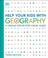 Help Your Kids with Geography: A  Unique Step-by-Step Visual Guide