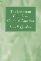 The Lutheran Church in Colonial America