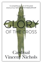 The Glory of the Cross: A Journey through Holy Week and Easter