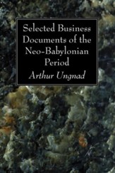 Selected Business Documents of the Neo-Babylonian Period
