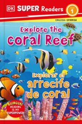 Explore the Coral Reef: DK Super Readers Level 1, bilingual edition