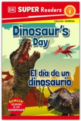 Dinosaur's Day: DK Super Readers Level 1, bilingual edition