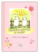 Friendship Is a Happy Place for the Heart: A Book of Encouragement (Really Woolly)