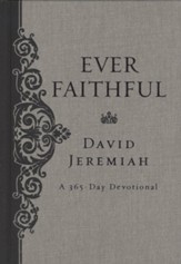Ever Faithful: A 365-Day Devotional