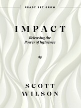 Impact: Releasing the Power of Influence