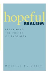 Hopeful Realism: Reclaiming the Poetry of Theology