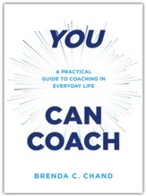 You Can Coach: A Practical Guide to Coaching in Everyday Life