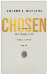 Chosen: Becoming the Person You Were Meant to Be