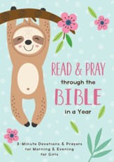 Read and Pray through the Bible in a Year: 3-Minute Devotions & Prayers for Morning and Evening for Girls