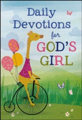 Daily Devotions for God's Girl: Inspiration and Encouragement for Every Day