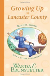 Rachel Yoder Story Collection 2-Growing Up