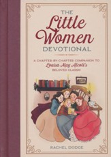The Little Women Devotional: A  Chapter-by-Chapter Companion to Louisa May Alcotts Beloved Classic