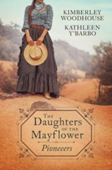 Daughters of the Mayflower: Pioneers