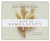 7 Days of Simplicity: A Season of Living Lightly Unabridged Audiobook on CD